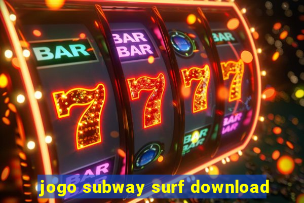 jogo subway surf download